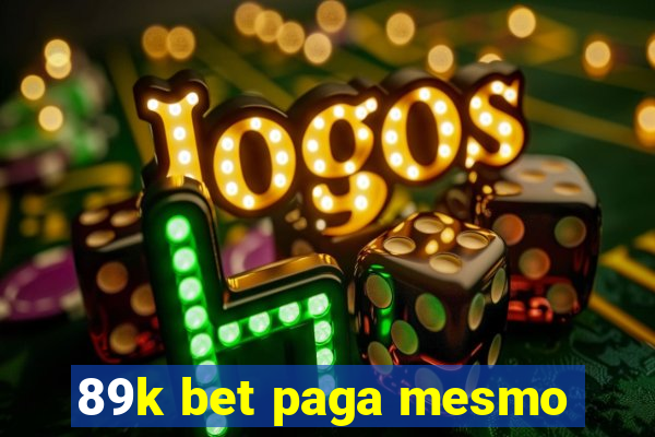 89k bet paga mesmo